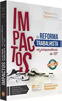 Impactos Da Reforma Trabalhista Na Jurisprudência Do Tst