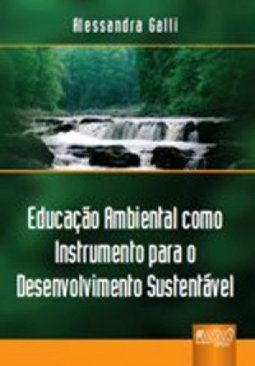 EDUCACAO AMBIENTAL COMO INSTRUMENTO PARA O