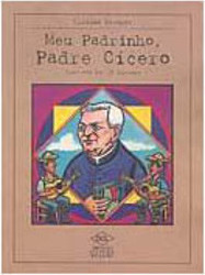 Meu Padrinho, Padre Cícero