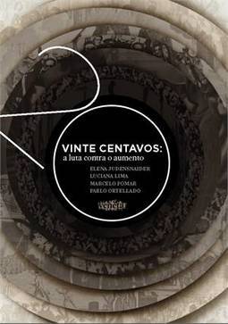 VINTE CENTAVOS - A LUTA CONTRA O AUMENTO