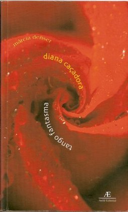 Diana Caçadora e Tango Fantasma