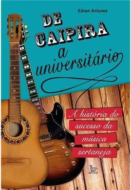 De Caipira a Universitário