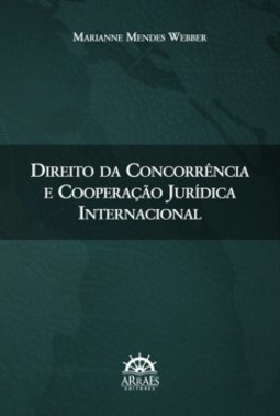 Direito da concorrência e cooperação jurídica internacional