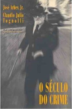 O Século do Crime