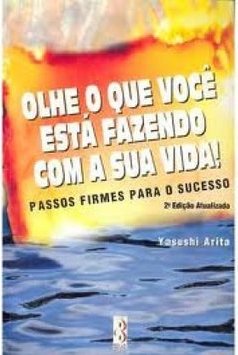 Olha o que Você Está Fazendo da sua Vida!