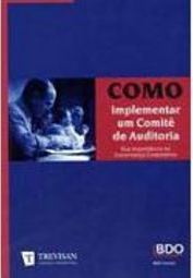 Como Implementar um Comitê de Auditoria