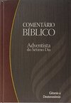 Comentário Bíblico Adventista do Sétimo Dia - Volume 1