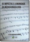 Impostos e a Imunidade da Música Brasileira, Os: O Acesso À Cultura e a Intervenção do Estado Social e Econômico