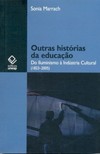 Outras histórias da educação: do iluminismo à indústria cultural (1823-2005)