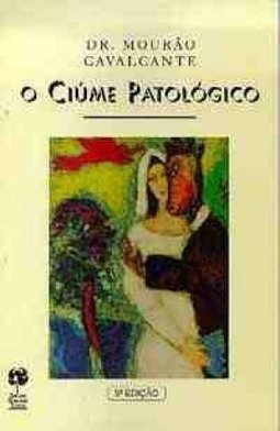 O Ciúme Patológico
