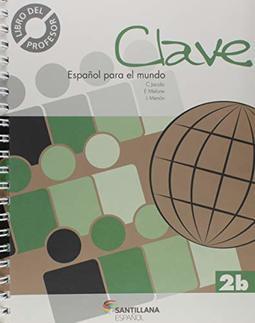 Clave Espanhol Para el Mundo 2B. Libro del Profesor