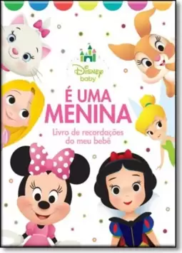 Disney Baby - E Uma Menina - Livro De Recordacoes