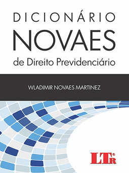 Dicionário Novaes de direito previdenciário