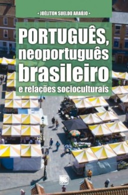 Português, neoportuguês brasileiro e relações socioculturais