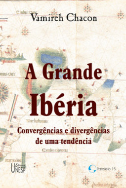 A grande Ibéria: convergências e divergências de uma tendência