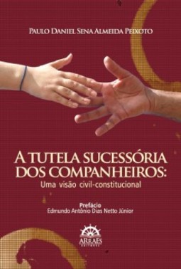 A tutela sucessória dos companheiros: uma visão civil-constitucional