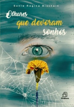 Olhares que devoram sonhos