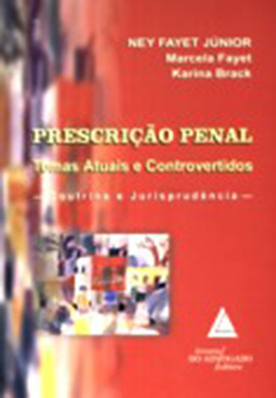 Prescrição penal: Temas atuais e controvertidos: doutrina e jurisprudência