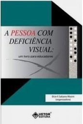 A Pessoa com Deficiência Visual