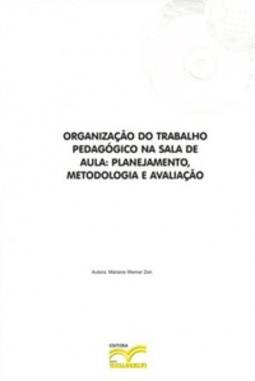 Organização do Trabalho Pedagógico na Sala de Aula