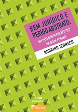 Bem jurídico e perigo abstrato: um desenho hermenêutico da ofensividade