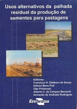 USOS ALTERNATIVOS DA PALHADA RESIDUAL DA PRODUCAO DE SEMENTES PARA PASTAGENS