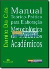 Manual Teórico-Prático para Elaboração Metodológica de Trabalhos...