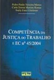 Competência na Justiça do Trabalho e EC nº 45/2004