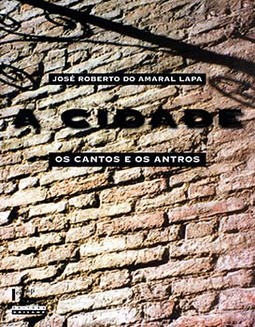 A cidade: os cantos e os antros