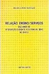 Relação Ensino: Serviços: Dez Anos de Integração..