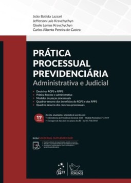 Prática processual previdenciária: administrativa e judicial