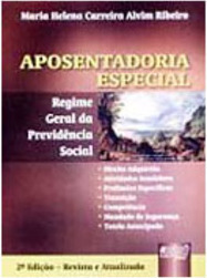 Aposentadoria Especial: Regime Geral da Previdência Social