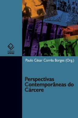 Perspectivas contemporâneas do cárcere