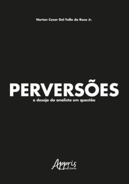 Perversões: o desejo do analista em questão