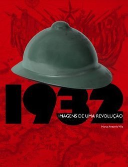 1932 : Imagens de Uma Revolução