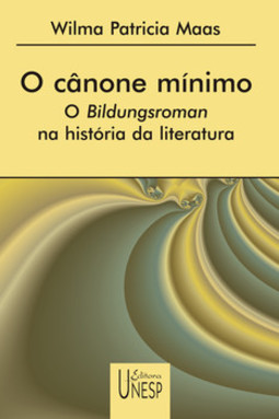 O cânone mínimo: o bildungsroman na história da literatura