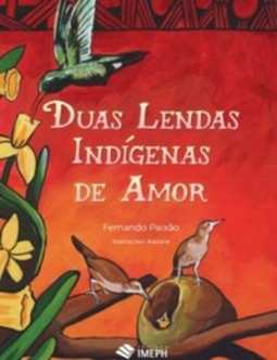 Duas Lendas Indígenas de Amor