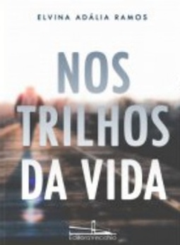 Nos trilhos da vida