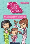 Ellis E Olivia - A Grande Festa Do Pijama