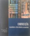 Comunicação: visualidades e diversidades na Amazônia (Comunicação, Cultura e Amazônia #6)