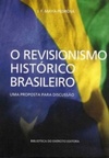 O Revisionismo Histórico Brasileiro