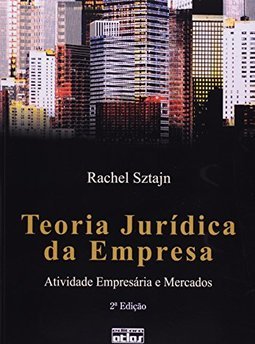 Teoria jurídica da empresa: Atividade empresária e mercados