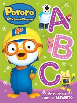 Pororo, o pequeno pinguim: brincando com o alfabeto