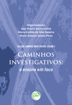 Caminhos investigativos: o ensino em foco