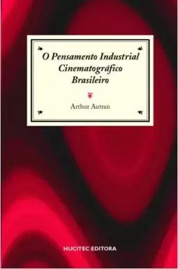Pensamento industrial cinematográfico brasileiro
