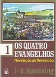 Quatro Evangelhos, Os - vol. 1