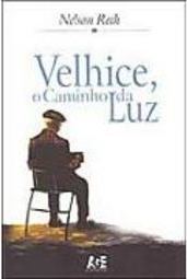 Velhice, o Caminho da Luz