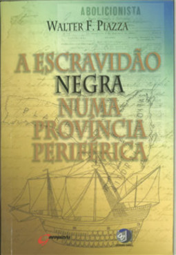 A escravidão negra numa província periférica