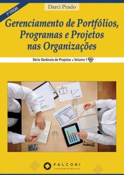 Gerenciamento de Portifólios, Programas e Projetos nas Organizações