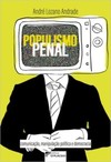 Populismo penal: comunicação, manipulação política e democracia